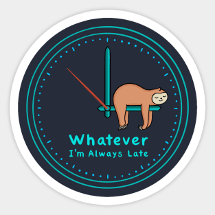 Sloth always late Sticker